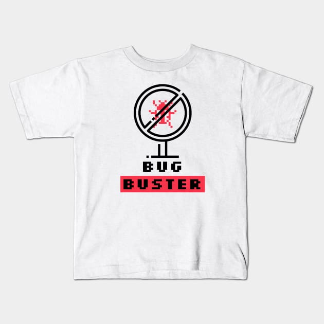 Bug Buster Funny Software Quality Assurance Programmer Kids T-Shirt by PixelThreadShop